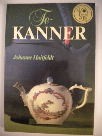 Tekanner (Johanne Huitfeldt) Tekanner (Johanne Huitfeldt)