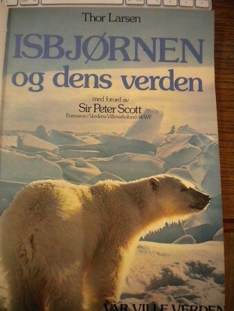 Isbjørnen og dens verden (Thor Lasrsen) Isbjørnen og dens verden (Thor Lasrsen)